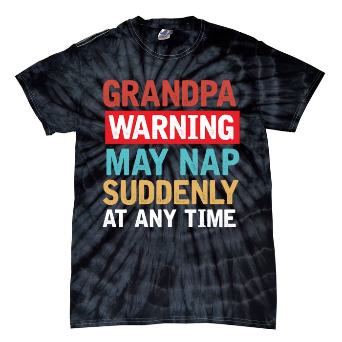 Grandpa Warning May Nap Suddenly Gift Vintage Tie-Dye T-Shirt