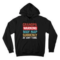 Grandpa Warning May Nap Suddenly Gift Vintage Tall Hoodie