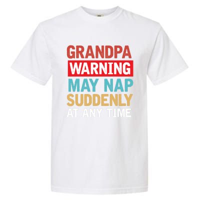 Grandpa Warning May Nap Suddenly Gift Vintage Garment-Dyed Heavyweight T-Shirt