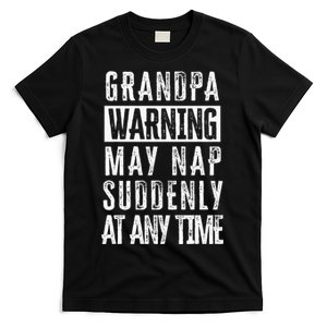 Grandpa Warning May Nap Suddenly At Any Time T-Shirt