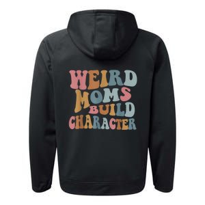 Groovy Weird Moms Build Character Funny , Overstimulated Mom (Back) Performance Fleece Hoodie