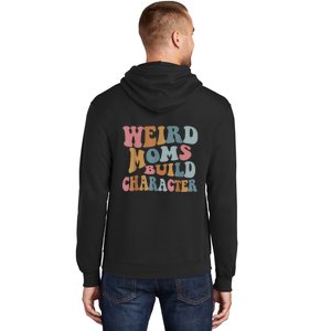 Groovy Weird Moms Build Character Funny , Overstimulated Mom (Back) Hoodie