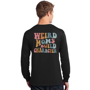 Groovy Weird Moms Build Character Funny , Overstimulated Mom (Back) Long Sleeve Shirt