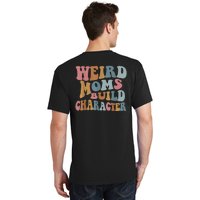 Groovy Weird Moms Build Character Funny , Overstimulated Mom (Back) T-Shirt