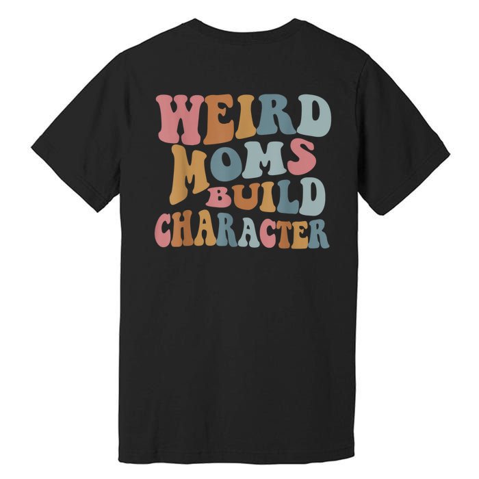 Groovy Weird Moms Build Character Funny , Overstimulated Mom (Back) Premium T-Shirt