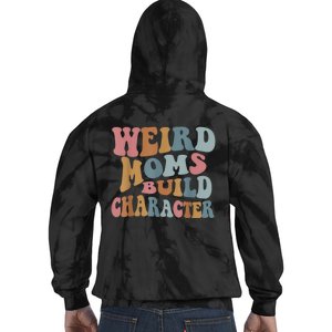 Groovy Weird Moms Build Character Funny , Overstimulated Mom (Back) Tie Dye Hoodie