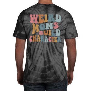 Groovy Weird Moms Build Character Funny , Overstimulated Mom (Back) Tie-Dye T-Shirt