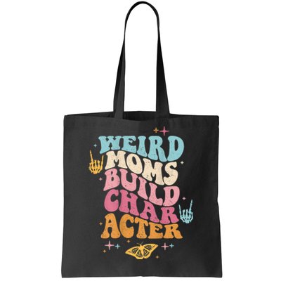 Groovy Weird Moms Build Character, Overstimulated Mom Tote Bag