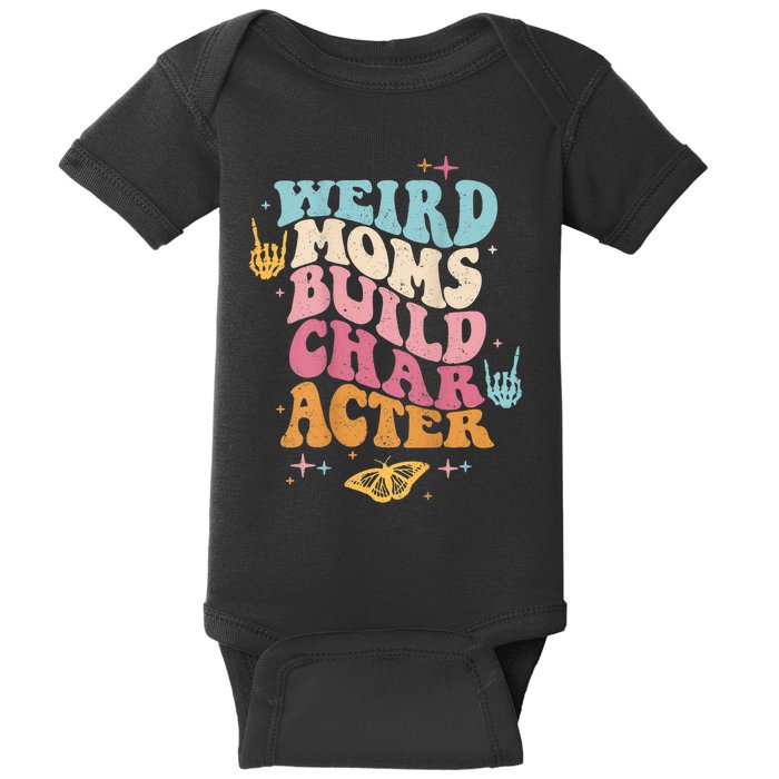 Groovy Weird Moms Build Character, Overstimulated Mom Baby Bodysuit