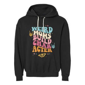 Groovy Weird Moms Build Character, Overstimulated Mom (Back) Garment-Dyed Fleece Hoodie