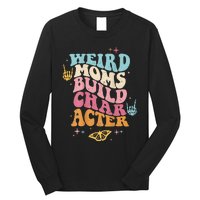 Groovy Weird Moms Build Character, Overstimulated Mom (Back) Long Sleeve Shirt