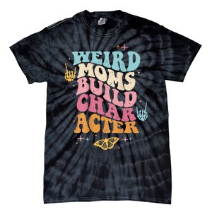 Groovy Weird Moms Build Character, Overstimulated Mom (Back) Tie-Dye T-Shirt