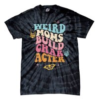 Groovy Weird Moms Build Character, Overstimulated Mom (Back) Tie-Dye T-Shirt