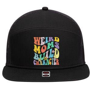 Groovy Weird Moms Build Character Mothers Day Funny Matching 7 Panel Mesh Trucker Snapback Hat