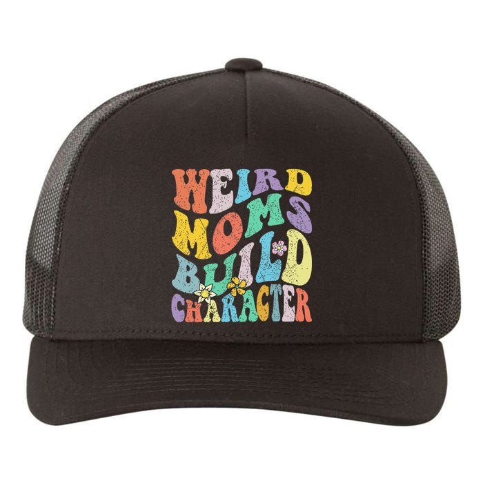 Groovy Weird Moms Build Character Mothers Day Funny Matching Yupoong Adult 5-Panel Trucker Hat