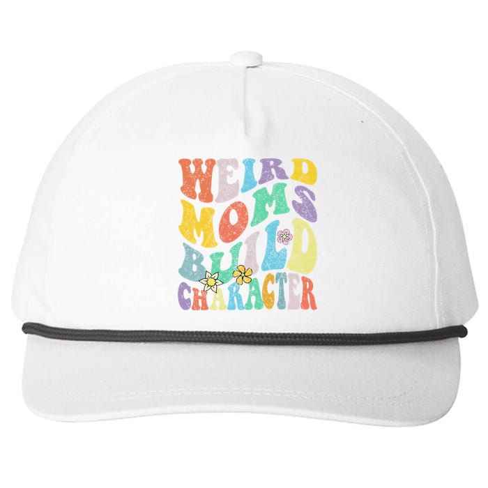 Groovy Weird Moms Build Character Mothers Day Funny Matching Snapback Five-Panel Rope Hat