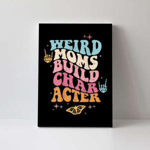 Groovy Weird Moms Build Character, Overstimulated Mom Canvas