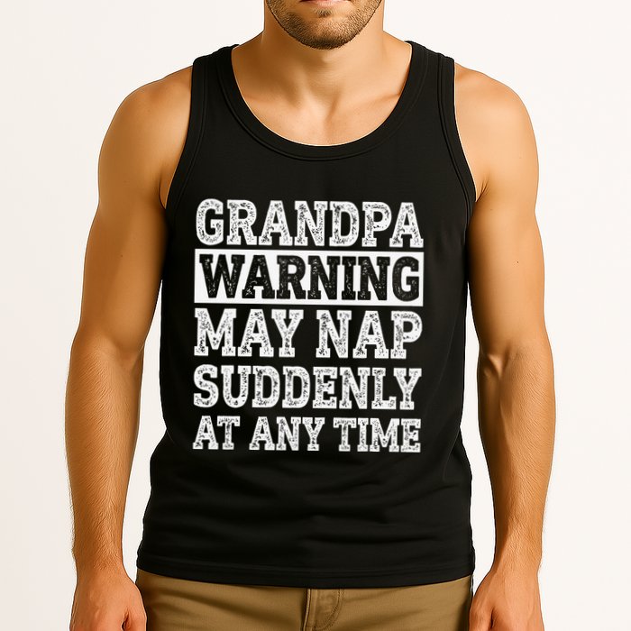 Grandpa Warning May Nap Suddenly At Any Time Papa Tank Top