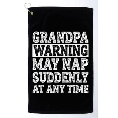 Grandpa Warning May Nap Suddenly At Any Time Papa Golf Towel