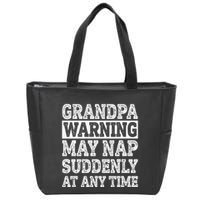 Grandpa Warning May Nap Suddenly At Any Time Papa Zip Tote Bag