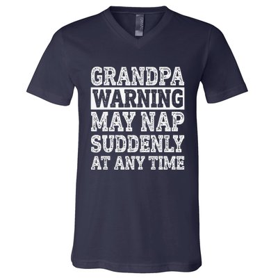 Grandpa Warning May Nap Suddenly At Any Time Papa V-Neck T-Shirt