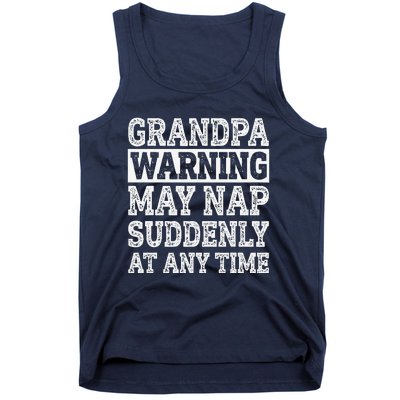 Grandpa Warning May Nap Suddenly At Any Time Papa Tank Top