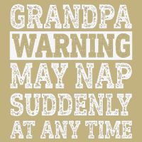 Grandpa Warning May Nap Suddenly At Any Time Papa Performance Shirt