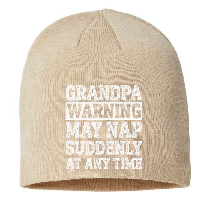 Grandpa Warning May Nap Suddenly At Any Time Papa Sustainable Beanie