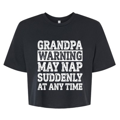 Grandpa Warning May Nap Suddenly At Any Time Bella+Canvas Jersey Crop Tee