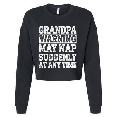 Grandpa Warning May Nap Suddenly At Any Time Cropped Pullover Crew