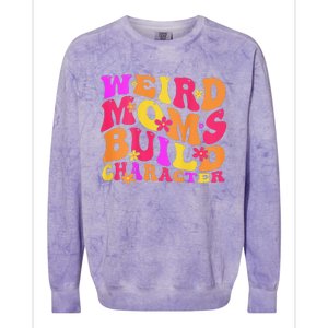 Groovy Weird Moms Build Character Mother's Day ( On Back) Colorblast Crewneck Sweatshirt