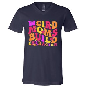 Groovy Weird Moms Build Character Mother's Day ( On Back) V-Neck T-Shirt