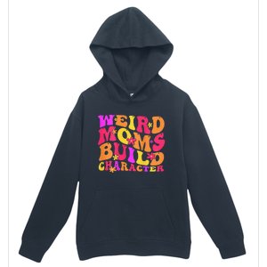 Groovy Weird Moms Build Character Mother's Day ( On Back) Urban Pullover Hoodie