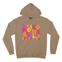 Groovy Weird Moms Build Character Mother's Day ( On Back) Hoodie