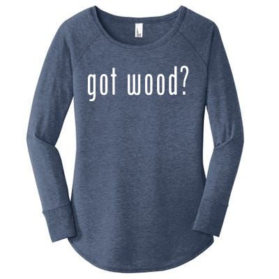 Got Wood Novelty Gift Saying Funny Woodworking Women's Perfect Tri Tunic Long Sleeve Shirt