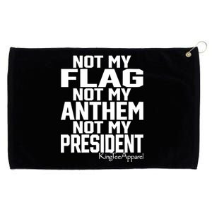 G_i_jan3 Wearing Not My Flag Not My Anthem Not My President Grommeted Golf Towel