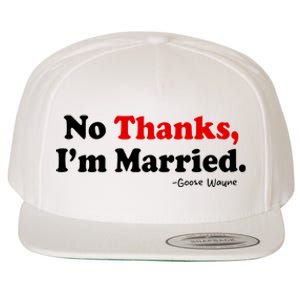 Goose Wayne No Thanks IM Married Wool Snapback Cap