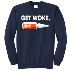 Get Woke Narcan Drug Tall Sweatshirt