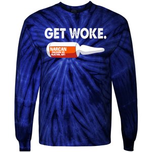 Get Woke Narcan Drug Tie-Dye Long Sleeve Shirt