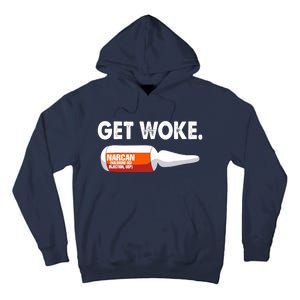 Get Woke Narcan Drug Tall Hoodie