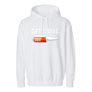 Get Woke Narcan Drug Garment-Dyed Fleece Hoodie