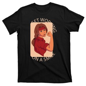 Get Working On A Smile T-Shirt