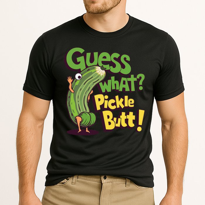Guess What Pickle Butt! Funny Cucumber Meme Pickle Joke Performance Shirt