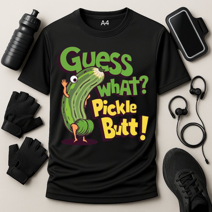 Guess What Pickle Butt! Funny Cucumber Meme Pickle Joke Performance Shirt