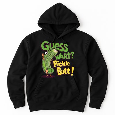 Guess What Pickle Butt! Funny Cucumber Meme Pickle Joke Hoodie