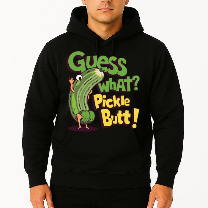 Guess What Pickle Butt! Funny Cucumber Meme Pickle Joke Hoodie