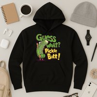 Guess What Pickle Butt! Funny Cucumber Meme Pickle Joke Hoodie