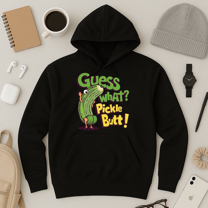 Guess What Pickle Butt! Funny Cucumber Meme Pickle Joke Hoodie