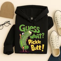 Guess What Pickle Butt! Funny Cucumber Meme Pickle Joke Hoodie