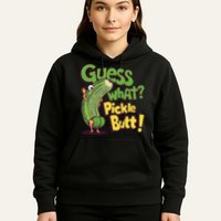 Guess What Pickle Butt! Funny Cucumber Meme Pickle Joke Hoodie